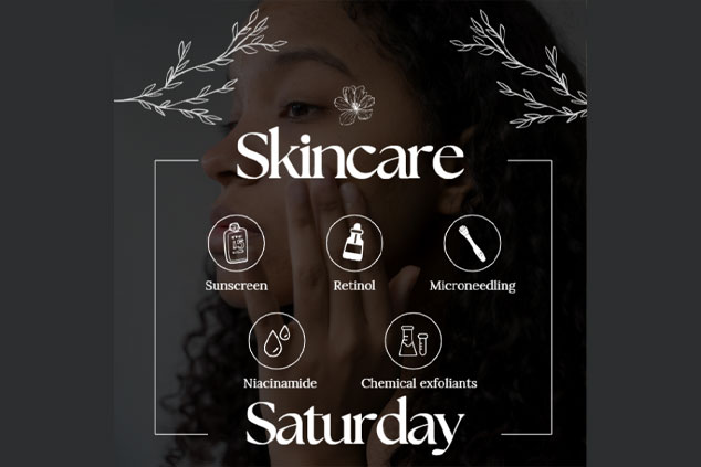 A person applies skincare product to their face; icons and labels list sunscreen, retinol, microneedling, niacinamide, and chemical exfoliants for a Saturday skincare routine.